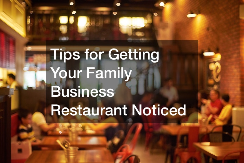 Tips for Getting Your Family Business Restaurant Noticed